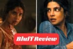 Priyanka Chopra Bluff Review