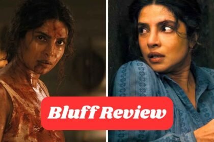 Priyanka Chopra Bluff Review